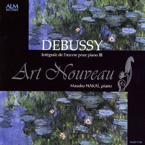 Masako Nakai - Art Nouveau Debussy: Integrale De L`oeuvre Pour Piano 3 - Japan CD