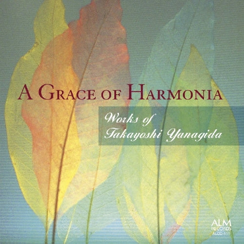 Atsuko Aoki, Kana Okada & Takeshi Ooi & Tokyo Symphony Orchestra, Tokyo Symphony Orchestra, Amuse Quintet, Junko Wakamatsu, Yukiko Sugihara, Ayako Oura - A Grace of Harmonia Works of Takayoshi Yanagida - Japan CD
