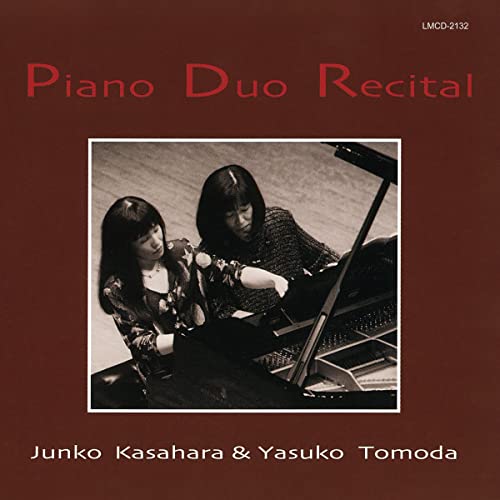 Piano Duo Recital : Junko Kasahara, Yasuko Tomoda - Japan CD