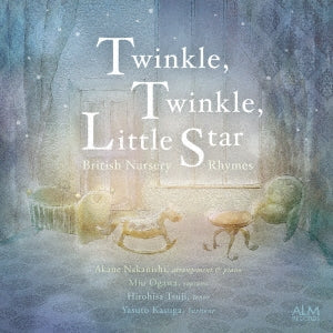 Akane Nakanishi 、 Miu Ogawa 、 Hirohisa Tsuji 、 Yasuto Kasuga - Twinkle, Twinkle, Little Star - Japan CD
