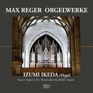 Ikeda Izumi - Max Reger Orgelwerke - Japan CD