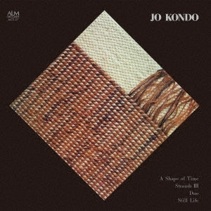Aki Takahashi、Hideomi Kuroiwa 、Nhk Symphony Orchestra, Tokyo 、Kenji Kobayashi 、Ayako Shinozaki 、Norio Sato - Jo Kondo: a Shape of Time - Japan CD