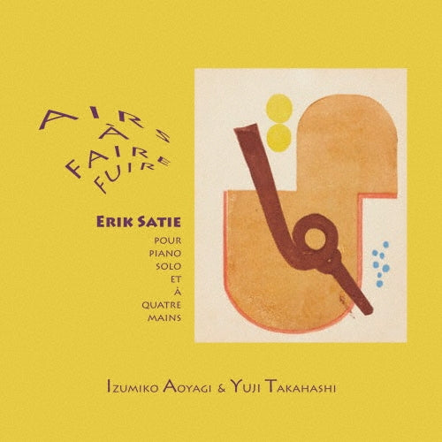 Izumiko Aoyagi、Yuji Takahashi - Satie : Airs a faire fuir -pour piano solo et a quatre mains - Japan CD
