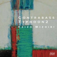Keizo Mizoiri、Yumiko Mizoiri - Contrabass Typhoon 2 - Japan CD
