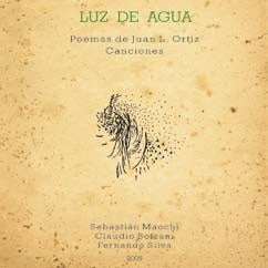 Sebastian Macchi 、 Claudio Bolzani 、 Fernando Silva - Water Light -Poems By Juan L.Ortiz : Songs - Japan Vinyl LP Record