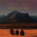 Vivian Girls - Everything Goes Wrong - Japan CD Bonus Track
