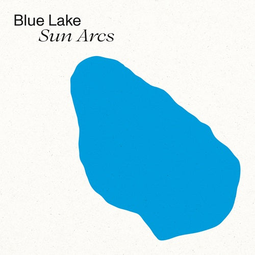 Blue Lake - Sun Arcs - Japan CD Bonus Tracks