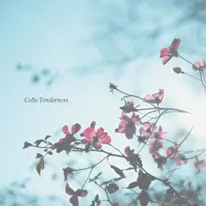 (Healing)  - Cello Tenderness - Japan CD