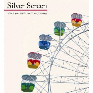 Silver Screen - When You And I Were Very Young - Japan CD
