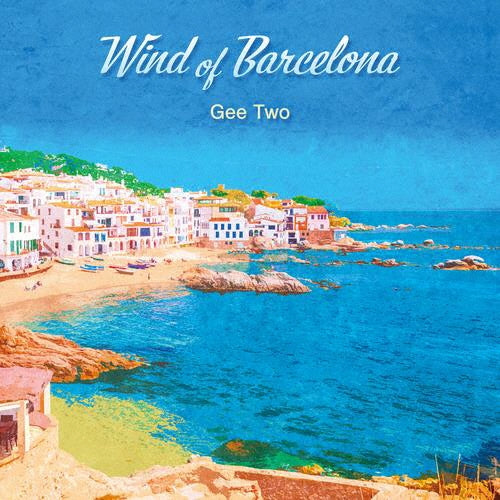 Gee Two - Wind Of Barcelona - Japan CD