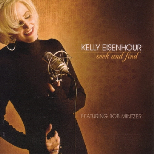 Kelly Eisenhour - Seek and Find Featuring Bob Minzer - Japan CD