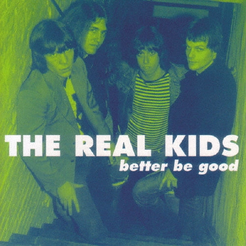 The Real Kids - Better Be Good - Japan CD