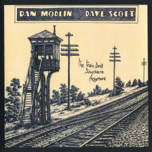 Dan Modlin 、 Dave Scott (Guitar) - Train Don't Stop Here Anymore (Papersleeve) - Japan Mini LP CD Limited Edition