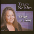 Tracy Nelson - Ebony & Irony - Japan CD