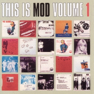 The Circles 、 The Amber Squad 、 The Cigarettes 、 The Deadbeats (Rock) 、 The Letters 、 The Nips 、 The Odds - This Is Mod Volume 1 The Rarities 1979-1981 - Japan CD