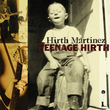 Hirth Martinez - Teenage Hirth - Japan CD