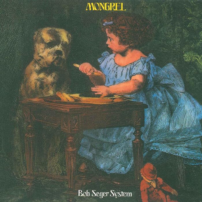 Bob Seger System - Mongrel. - Import CD