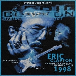 Eric Clapton - Change the World - Live in Edmonton, Alberta 1998 - Import 2 CD