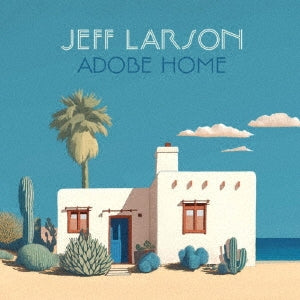 Jeff Larson - Adobe Home - Import CD