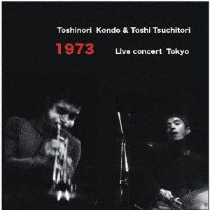 Toshinori Kondo & Toshi Tsuchitori - 1973 Live concert Tokyo - Japan CD