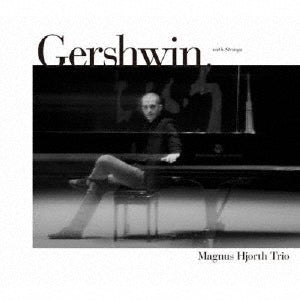 Magnus Hjorth Trio - Gershwin. - Japan CD Digipak