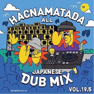 Hacnamatada - Hacnamatada All Japanese Dub Mix Vol.19.5 - Japan CD