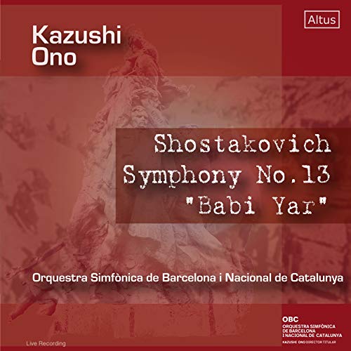 Shostakovich, Dmitri (1906-1975) - Symphony No.13 : Kazushi Ono / Barcelona Symphony and Catalonia National Orchestra - Import CD