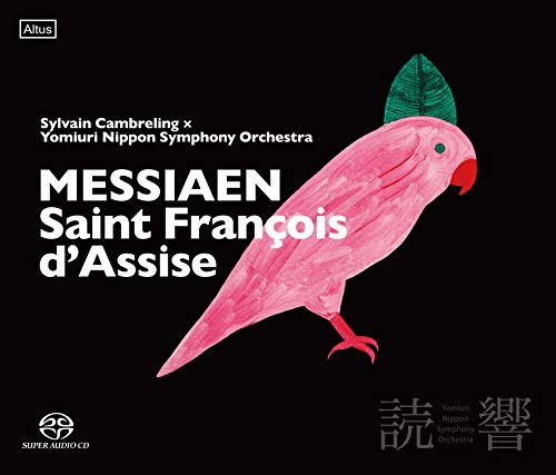 Messiaen, Olivier (1908-1992) - Saint Francois d'assise : Sylvain Cambreling / Yomiuri Nippon Symphony Orchestra, E.Barath, Le Texier, Bronder, P.Addis, etc (2017 Stereo)(2SACD Single Layer) - Import 2 SACD