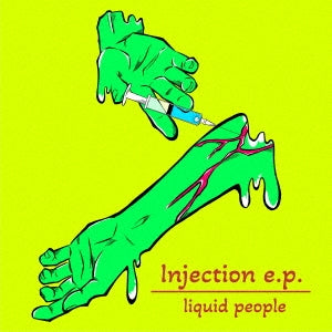 liquid people - Injection E.P. - Japan CD Limited Edition