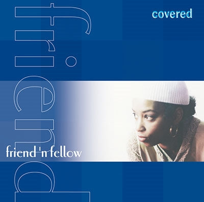 Friend'n Fellow - Covered - Japan CD Bonus Track