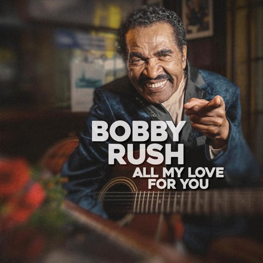 Bobby Rush - All My Love For You - Japan CD