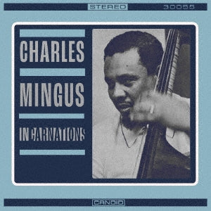 Charles Mingus - Incarnations - Japan CD