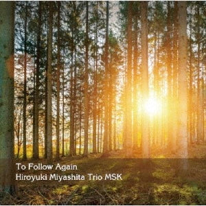 Hiroyuki Miyashita Trio Msk - To Follow Again - Japan CD