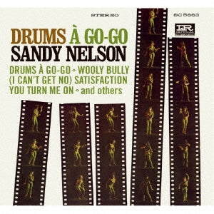 Sandy Nelson - Drums A Go Go - Japan CD