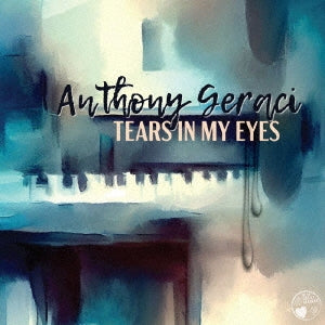 Anthony Geraci - Tears in My Eyes - Japan CD