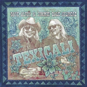 Dave Alvin 、 Jimmie Dale Gilmore - Texicali - Japan CD