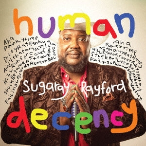 Sugaray Rayford - Human Decency - Japan CD