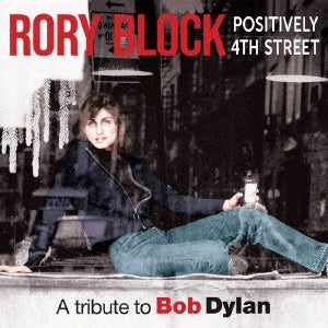Rory Block - Positively 4th Street: a Tribute to Bob Dylan - Japan CD