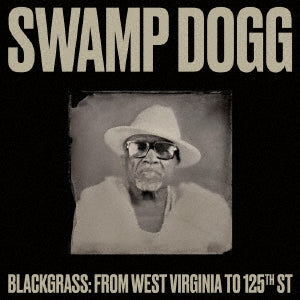 Swamp Dogg - Blackgrass: from West Virginia to 125th St - Japan CD