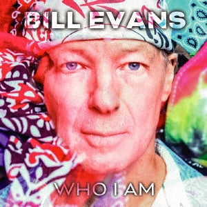 Bill Evans (Saxophone) - Who I Am - Japan CD