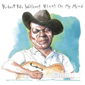 Robert Pete Williams - Blues On My Mind - Japan 2 CD Limited Edition