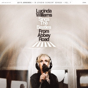 Lucinda Williams - Loose Jukebox Vol. 7: Singing The Beatles From Abbey Road - Japan CD