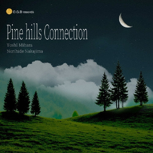 Yoshi Mihara、Nakajima Norihide - Pine Hills Connection - Japan CD