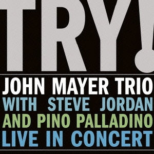 John Mayer Trio - Try! John Mayer Trio Live In Concert - Japan CD
