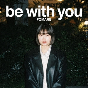 Fomare - Be With You  - Japan CD+Blu-ray DiscLimited Edition