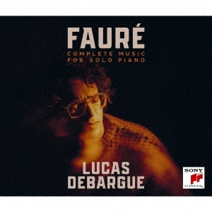 Lucas Debargue - Faure: Complete Music For Piano Solo - Japan 4 Blu-spec CD2