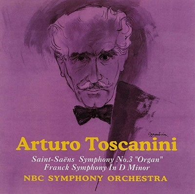 Arturo Toscanini、Saint-Saens (1835-1921): - Saint-Saens: Symphony No. 3 "Organ" | Franck: Symphony In D Minor - Japan Blu-spec CD2
