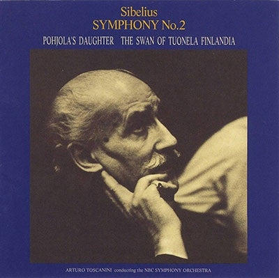 Arturo Toscanini、Sibelius (1865-1957): - Sibelius: Symphony No. 2 | Finlandia | The Daughter Of Pohjola | The Swan Of Tuonela - Japan Blu-spec CD2