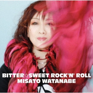 Misato Watanabe - BITTER☆SWEET ROCK'N' ROLL - Japan CD single
