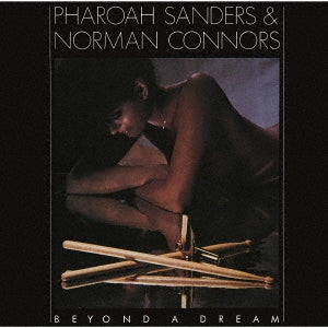 Pharoah Sanders 、 Norman Connors - Beyond A Dream - Japan CD